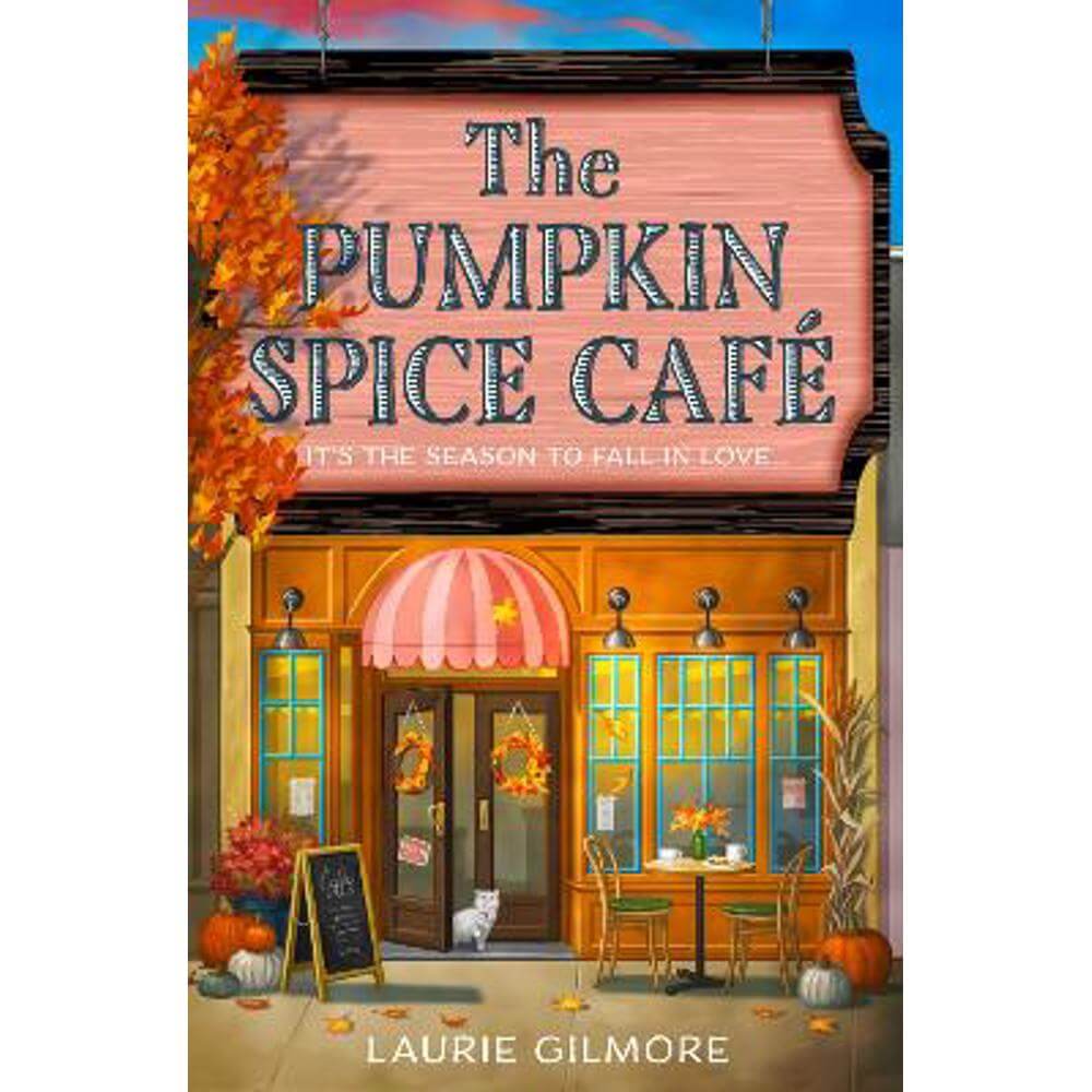 The Pumpkin Spice Cafe (Dream Harbor, Book 1) (Paperback) - Laurie Gilmore
